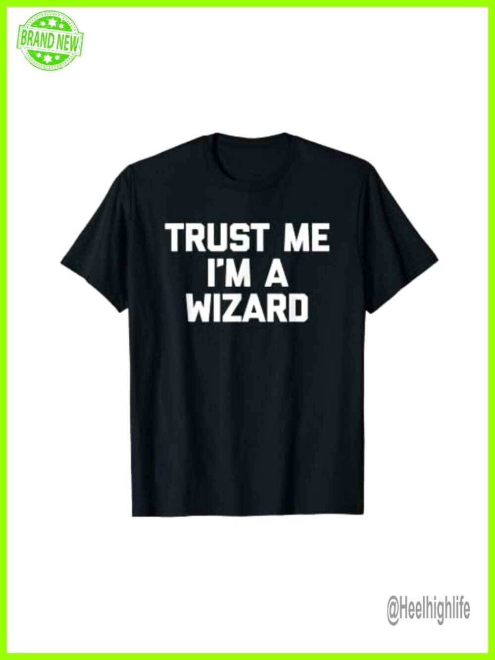 Funny Wizard T-Shirt Trust Me I'm A Wizard Novelty Tee